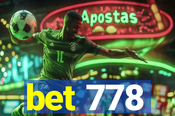 bet 778